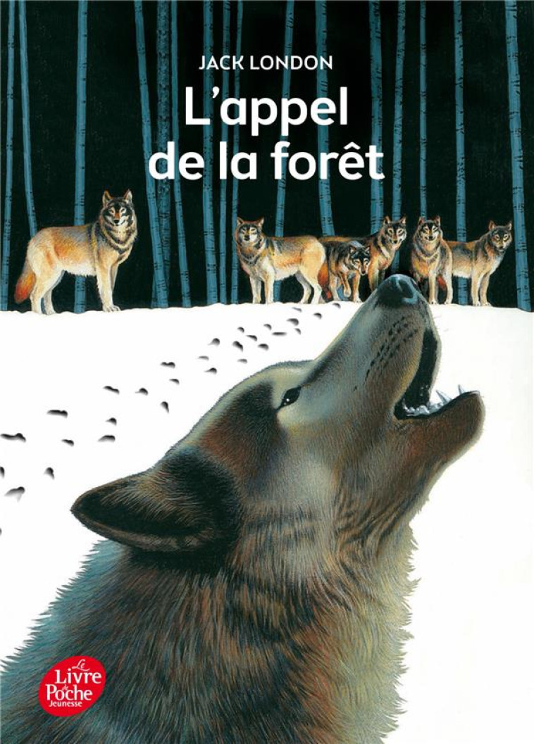 L'APPEL DE LA FORET - LONDON/GALERON - Le Livre de poche jeunesse