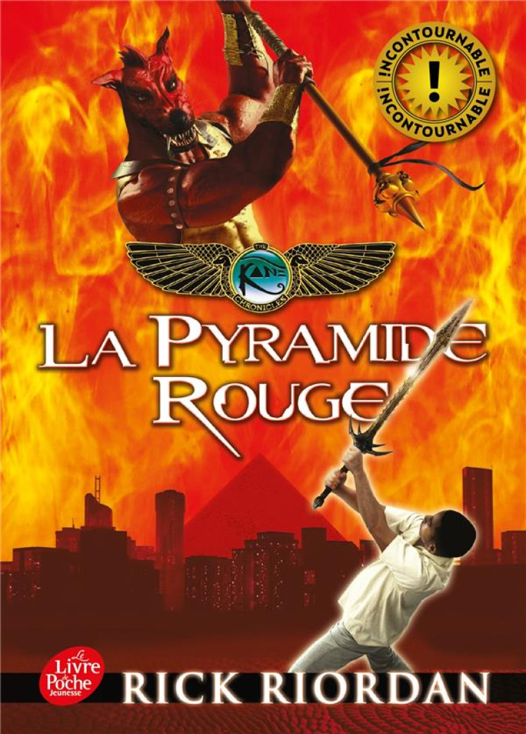 KANE CHRONICLE TOME 1  -  LA PYRAMIDE ROUGE - RIORDAN RICK - Le Livre de poche jeunesse