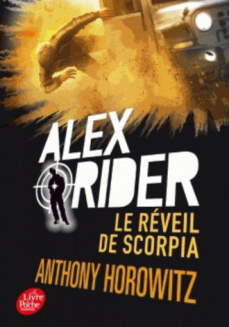 ALEX RIDER T.9 : LE REVEIL DE SCORPIA - HOROWITZ ANTHONY - Le Livre de poche jeunesse