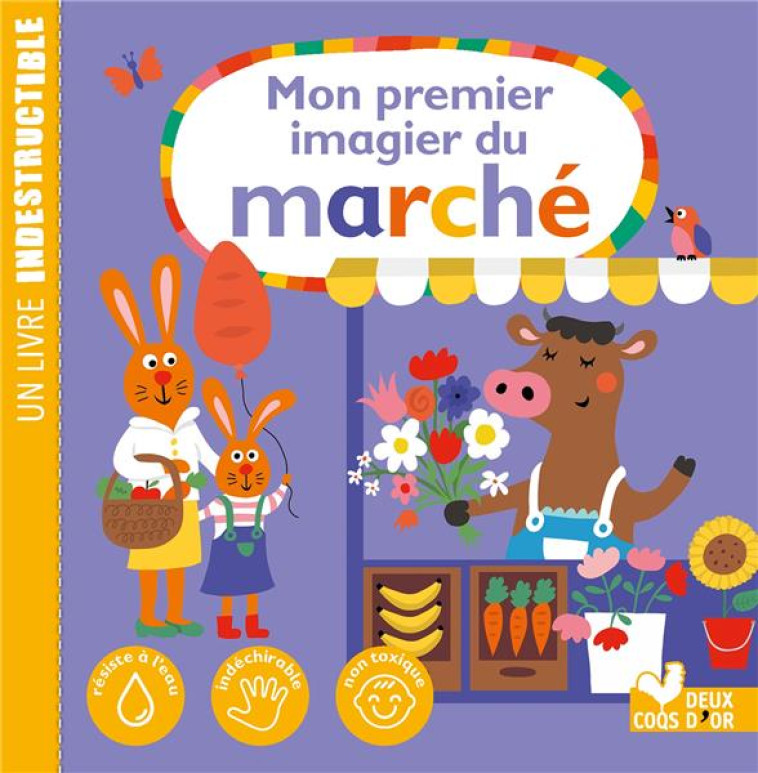 MON PREMIER IMAGIER DU MARCHE  -  UN LIVRE INDESTRUCTIBLE - HOLTFRETER NASTJA - HACHETTE