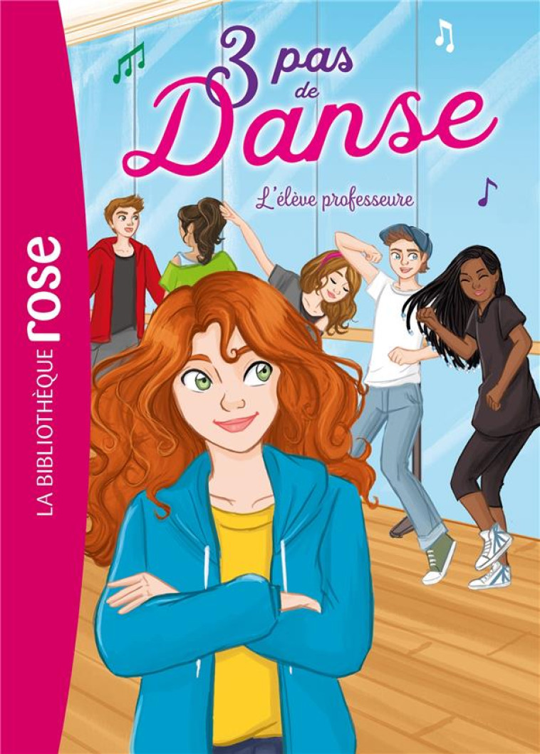 3 PAS DE DANSE T.8 : L'ELEVE PROFESSEURE - MORIVAL/LEZZIERO - HACHETTE