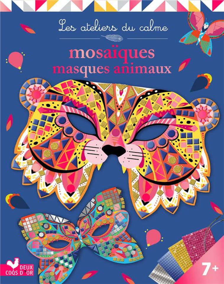 LES ATELIERS DU CALME : MOSAIQUES MASQUES ANIMAUX - SILEO CINZIA - NC