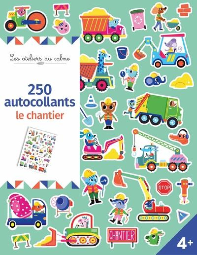 LES ATELIERS DU CALME : 250 AUTOCOLLANTS : LE CHANTIER - SOLENNE & THOMAS - NC