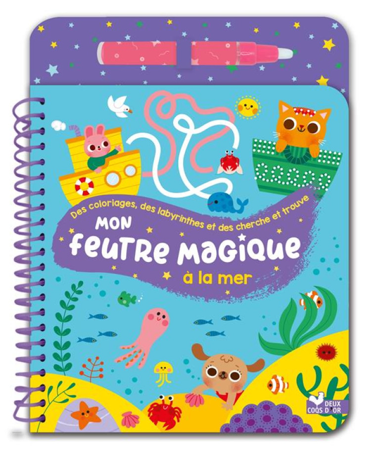 MON FEUTRE MAGIQUE : A LA MER - STARON BERENGERE - HACHETTE