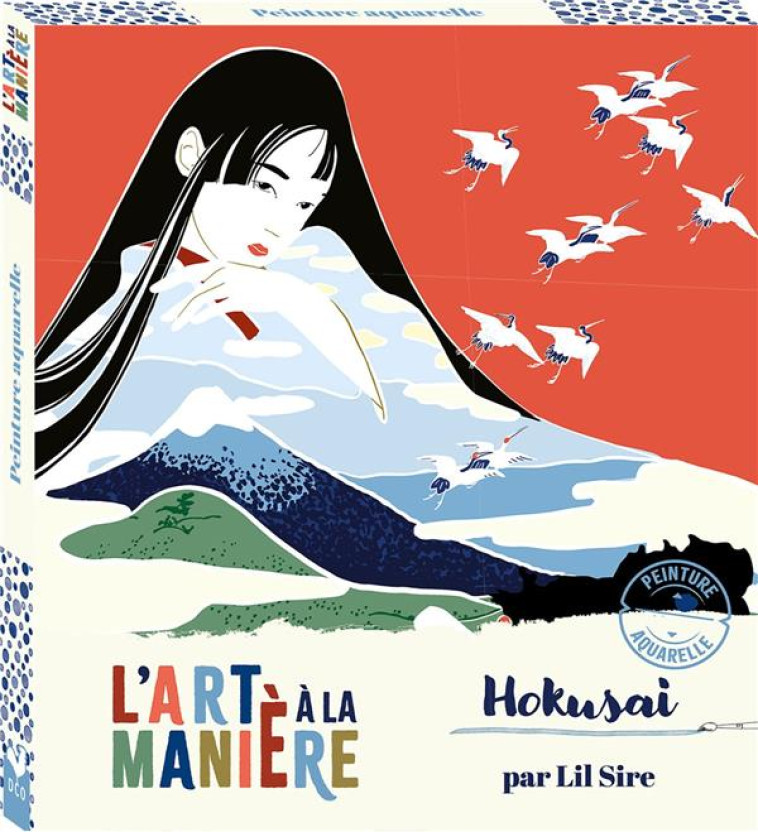 LES ATELIERS DU CALME : L'ART A LA MANIERE D'HOKUSAI : PEINTURE AQUARELLE - SIRE LIL - NC