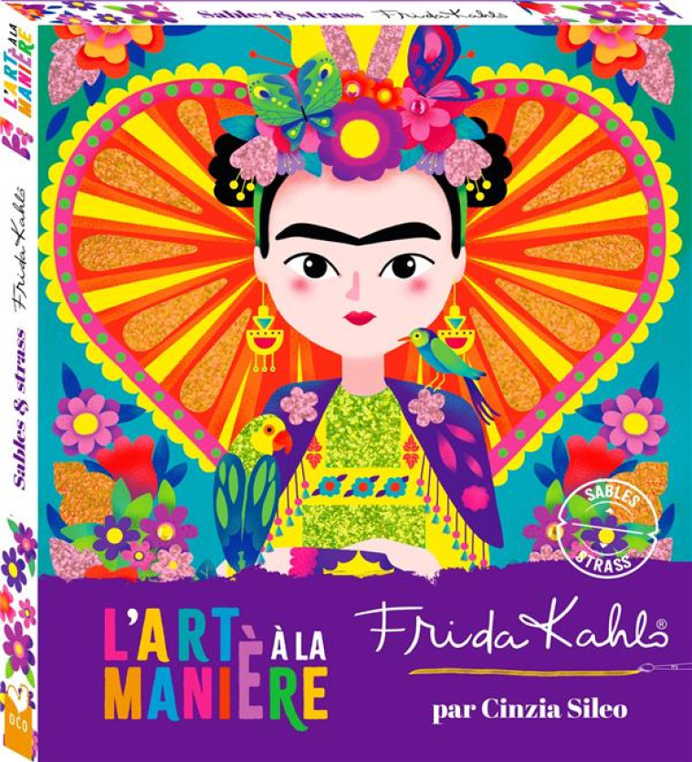 LES ATELIERS DU CALME : L'ART A LA MANIERE DE FRIDA KAHLO  -  SABLES ET STRASS - SILEO CINZIA - NC