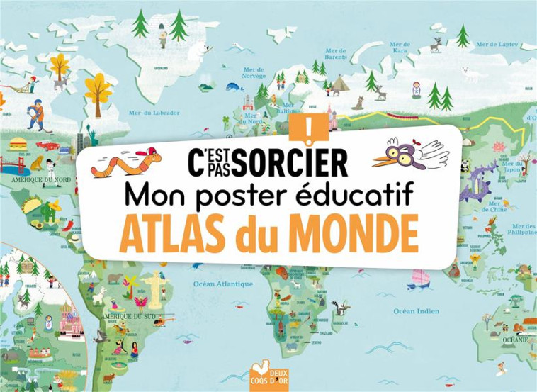 C'EST PAS SORCIER  -  MON POSTER EDUCATIF  -  ATLAS DU MONDE - COLLECTIF - NC