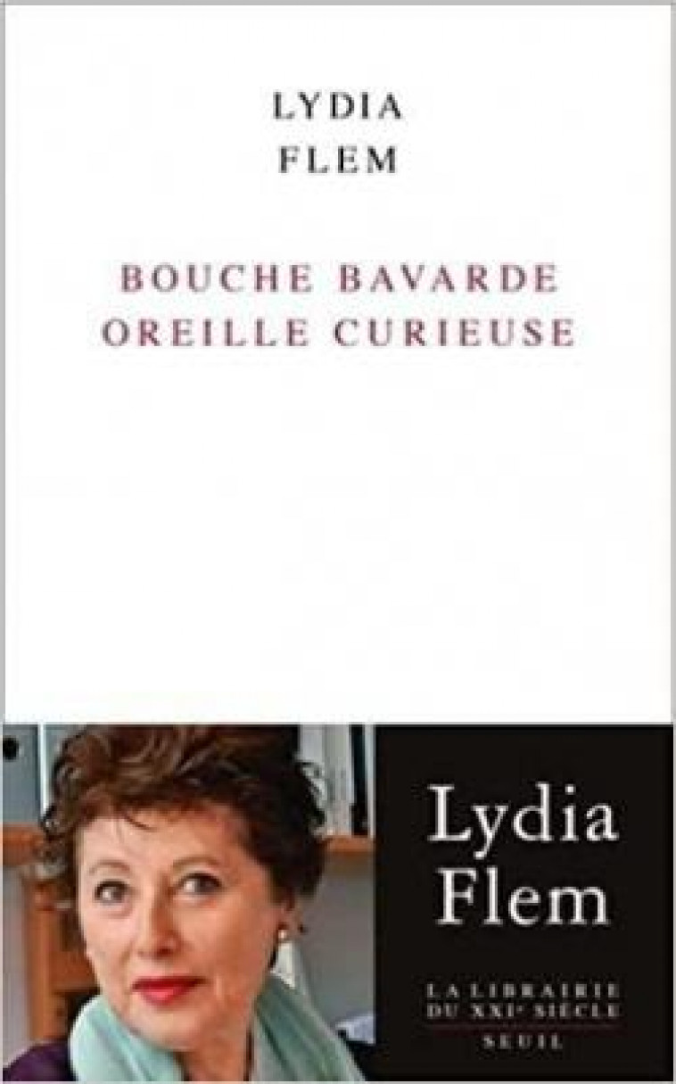 BOUCHE BAVARDE OREILLE CURIEUSE - FLEM LYDIA - SEUIL