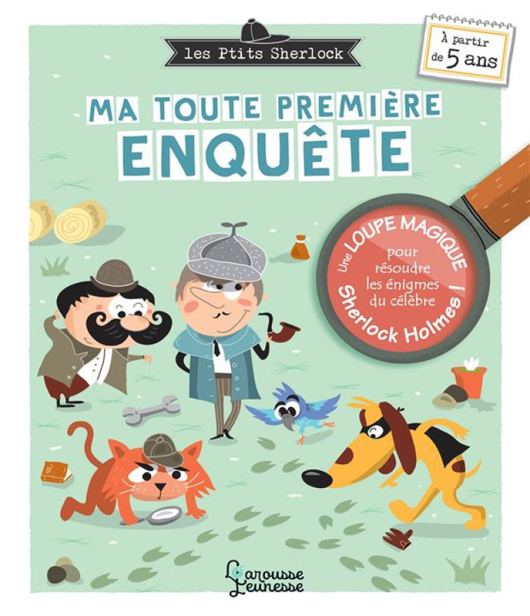 LES PTITS SHERLOCK : MA TOUTE PREMIERE ENQUETE TOME 1 - CHAUSSADE/LEBRUN - LAROUSSE