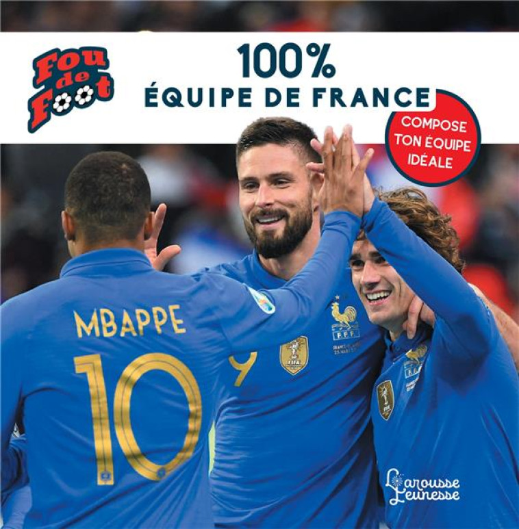 100% EQUIPE DE FRANCE - VERTHE/AUDOUIN - LAROUSSE