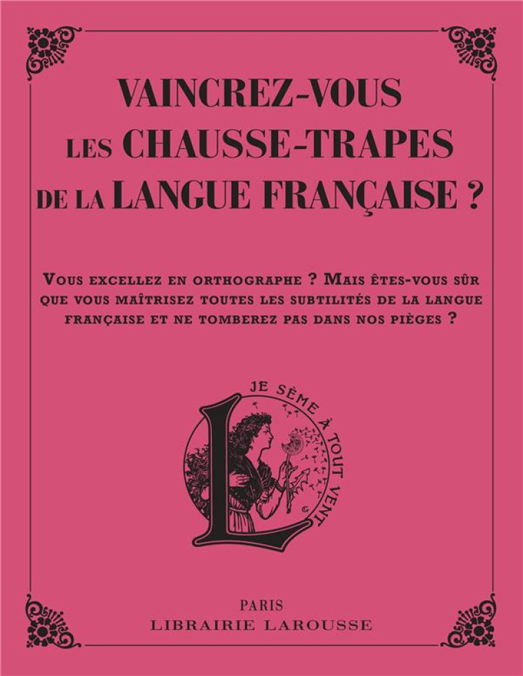 VAINCREZ-VOUS LES CHAUSSE-TRAPPES DE LA LANGUE FRANCAISE ? - SOMMANT LINE - LAROUSSE