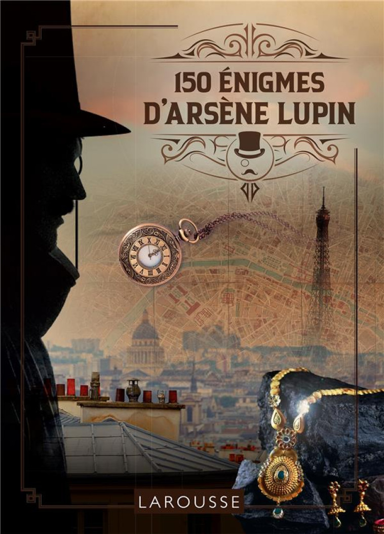 150 ENIGMES D'ARSENE LUPIN - COLLECTIF - LAROUSSE