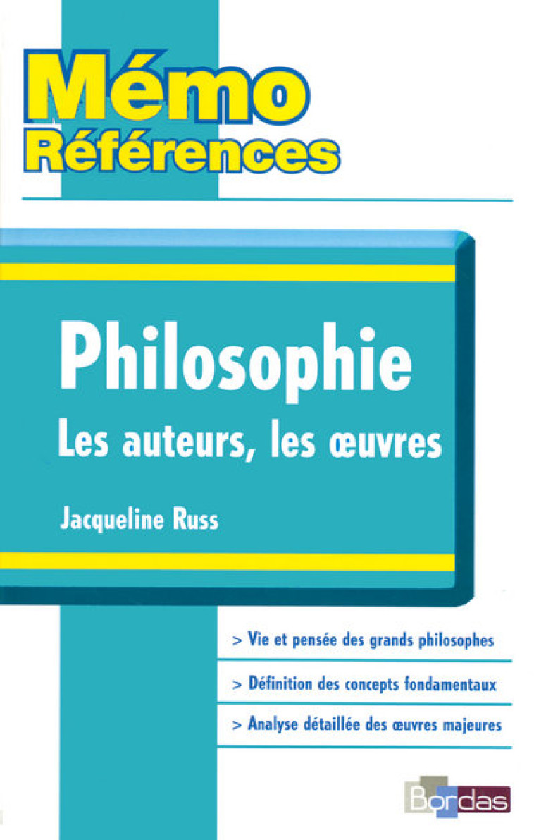 PHILOSOPHIE  -  LES AUTEURS, LES OEUVRES - RUSS/FARAGO - BORDAS