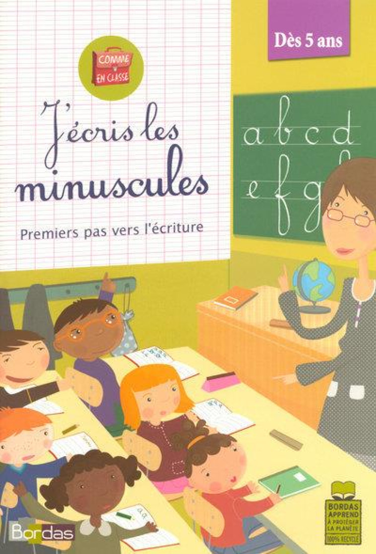 J'ECRIS LES MINUSCULES  -  PREMIERS PAS VERS L'ECRITURE - HOULLIER/VILLARD - BORDAS