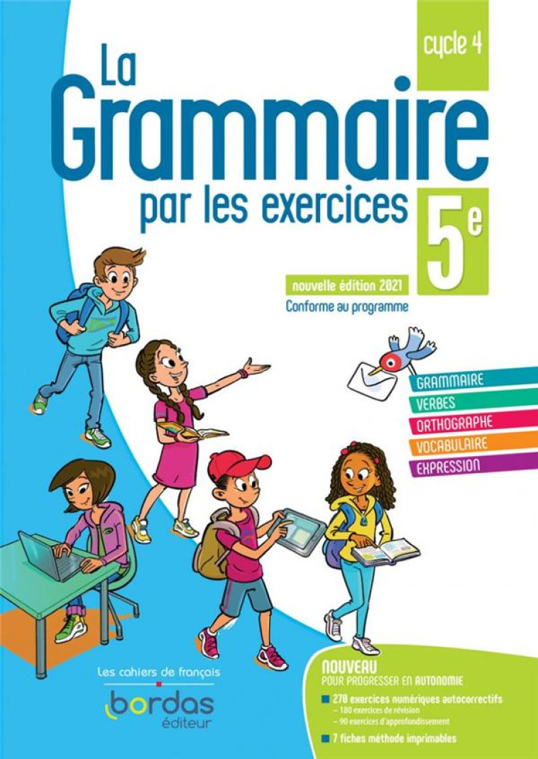 LA GRAMMAIRE PAR LES EXERCICES  -  5E  -  CAHIER DE L'ELEVE (EDITION 2021) - PAUL JOELLE - BORDAS