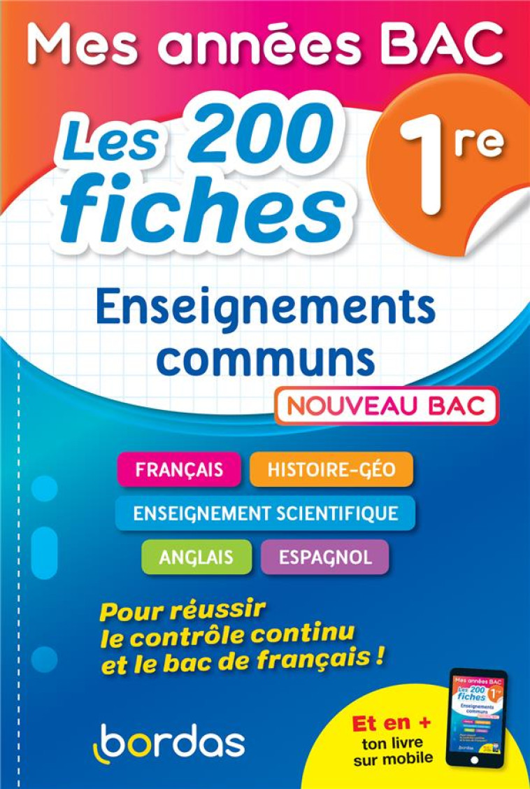 MES ANNEES BAC : LES 200 FICHES ENSEIGNEMENTS COMMUNS : 1RE (EDITION 2019) - COLLECTIF - BORDAS