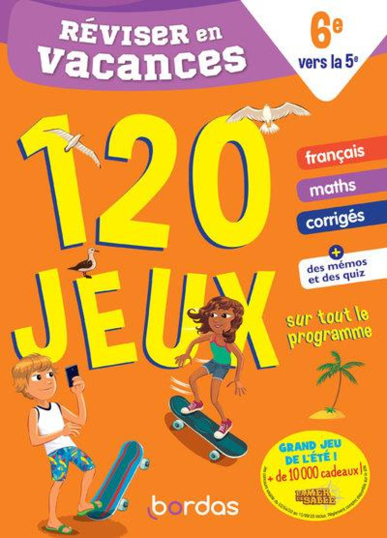 REVISER EN VACANCES DE LA 6E VERS LA 5E - 120 JEUX SUR TOUT LE PROGRAMME - COLLECTIF - BORDAS