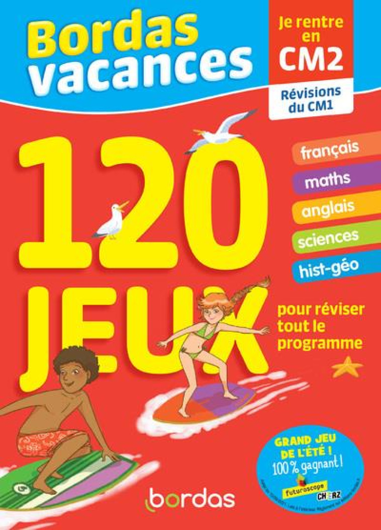 BORDAS VACANCES - 120 JEUX POUR REVISER CM1 VERS CM2 - COLLECTIF - BORDAS