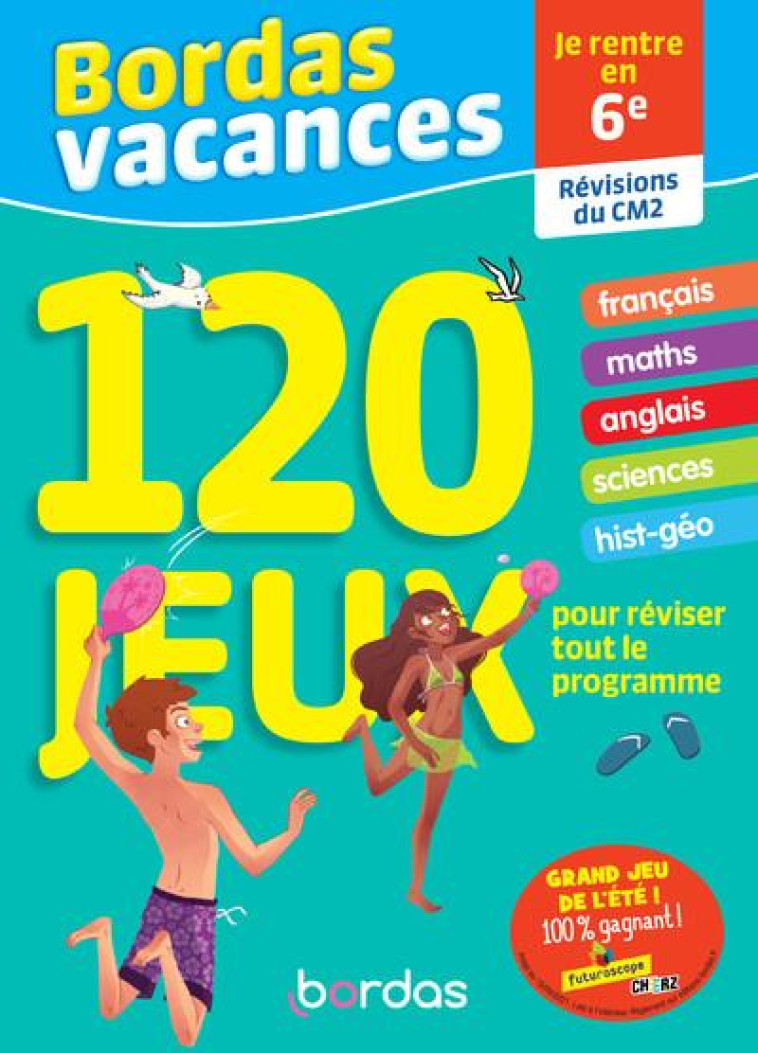 BORDAS VACANCES - 120 JEUX POUR REVISER CM2 VERS 6E - COLLECTIF - BORDAS