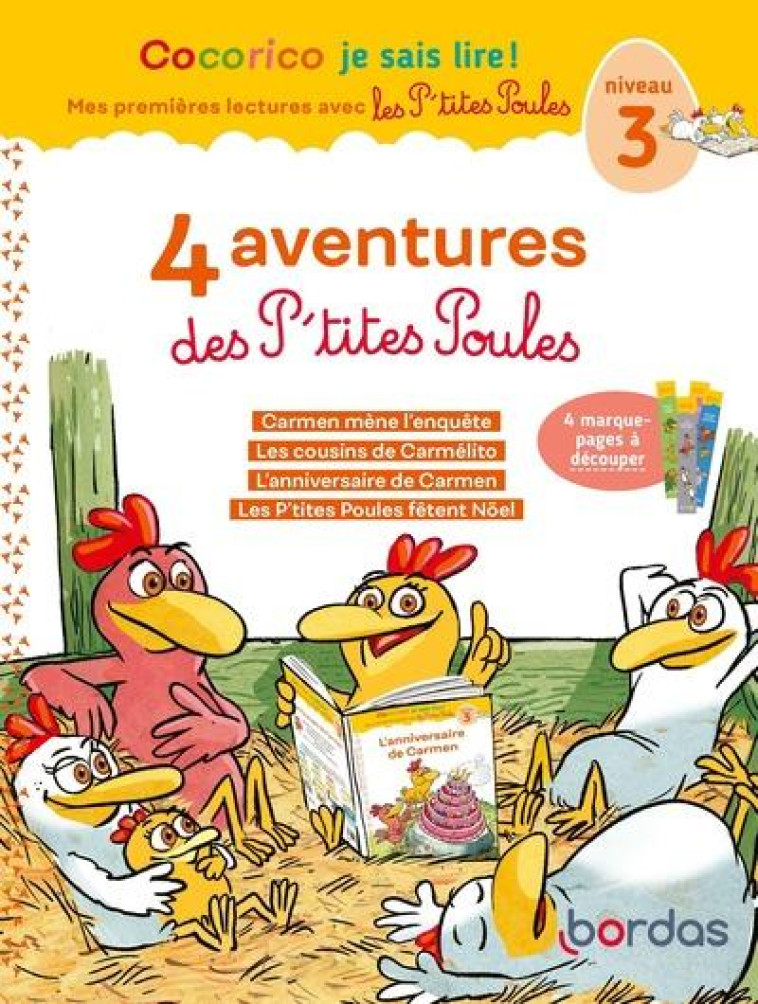 COCORICO JE SAIS LIRE ! : LES P'TITES POULES : 1ERES LECTURES AVEC LES P'TITES POULES : 4 AVENTURES DES P'TITES POULES - OLIVIER/HEINRICH - BORDAS