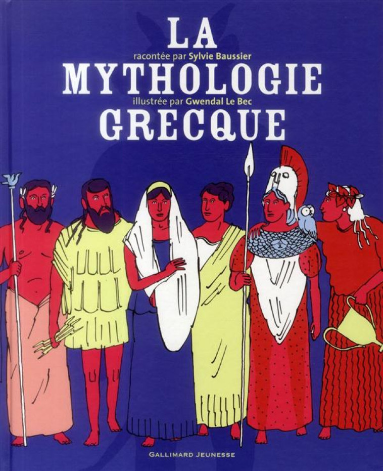 LA MYTHOLOGIE GRECQUE - BAUSSIER/LE BEC - Gallimard-Jeunesse