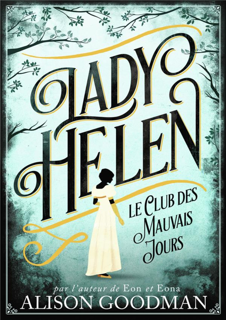 LADY HELEN T.1 : LE CLUB DES MAUVAIS JOURS - GOODMAN ALISON - Gallimard-Jeunesse