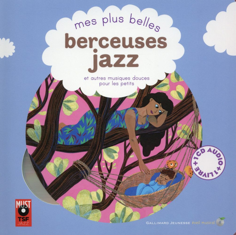 MES PLUS BELLES BERCEUSES JAZZ ET AUTRES MUSIQUES DOUCES POUR LES PETITS - COLLECTIF/HUARD - Gallimard-Jeunesse