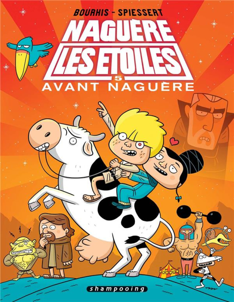 NAGUERE LES ETOILES T.5 : AVANT NAGUERE - BOURHIS, HERVE - DELCOURT