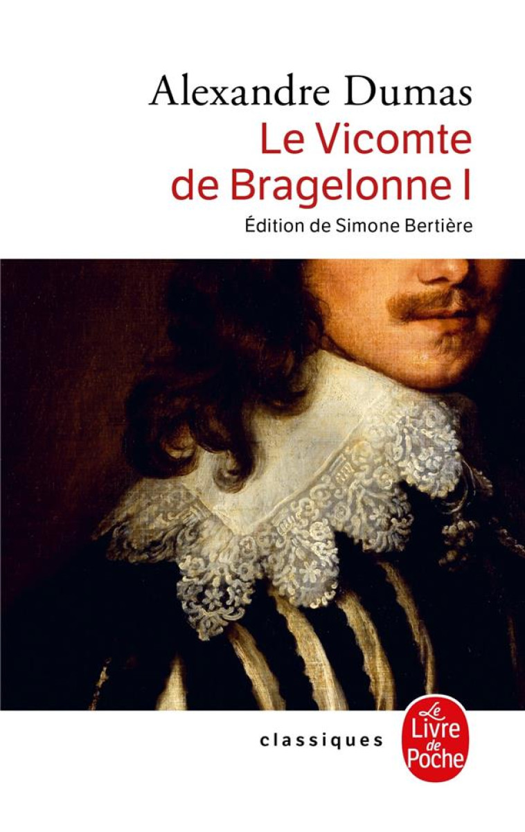 LE VICOMTE DE BRAGELONNE TOME 1 - DUMAS ALEXANDRE - LGF/Livre de Poche