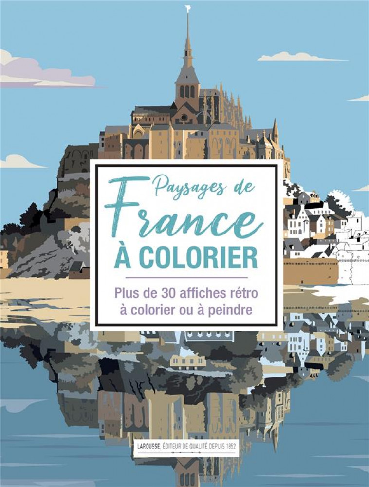 PAYSAGES DE FRANCE A COLORIER : PLUS DE 30 AFFICHES RETRO A COLORIER OU A PEINDRE - XXX - NC