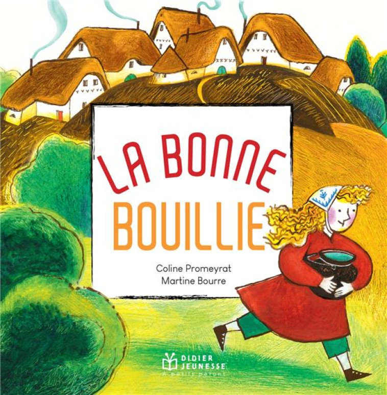 LA BONNE BOUILLIE - PROMEYRAT/BOURRE - DIDIER