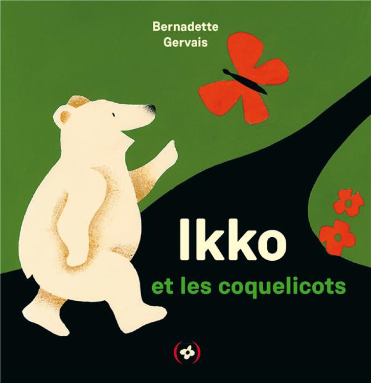 IKKO ET LES COQUELICOTS -  GERVAIS, BERNADETTE - GRANDES PERSONN