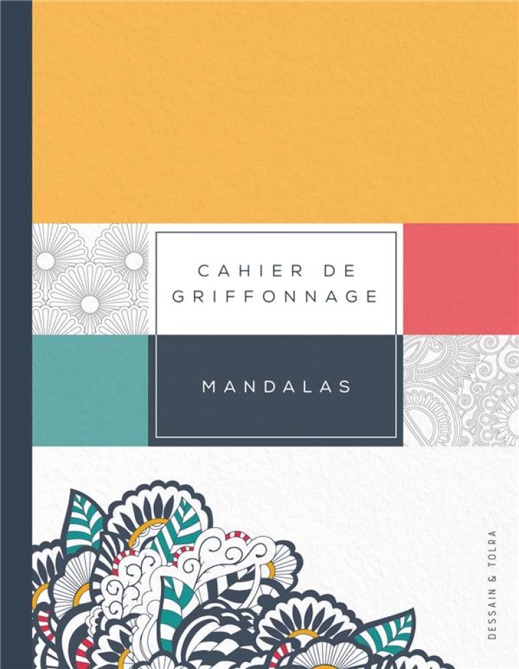 CAHIER DE GRIFFONNAGE MANDALAS  -  POUR TOUT NOTER SANS SE STRESSER ! - XXX - NC