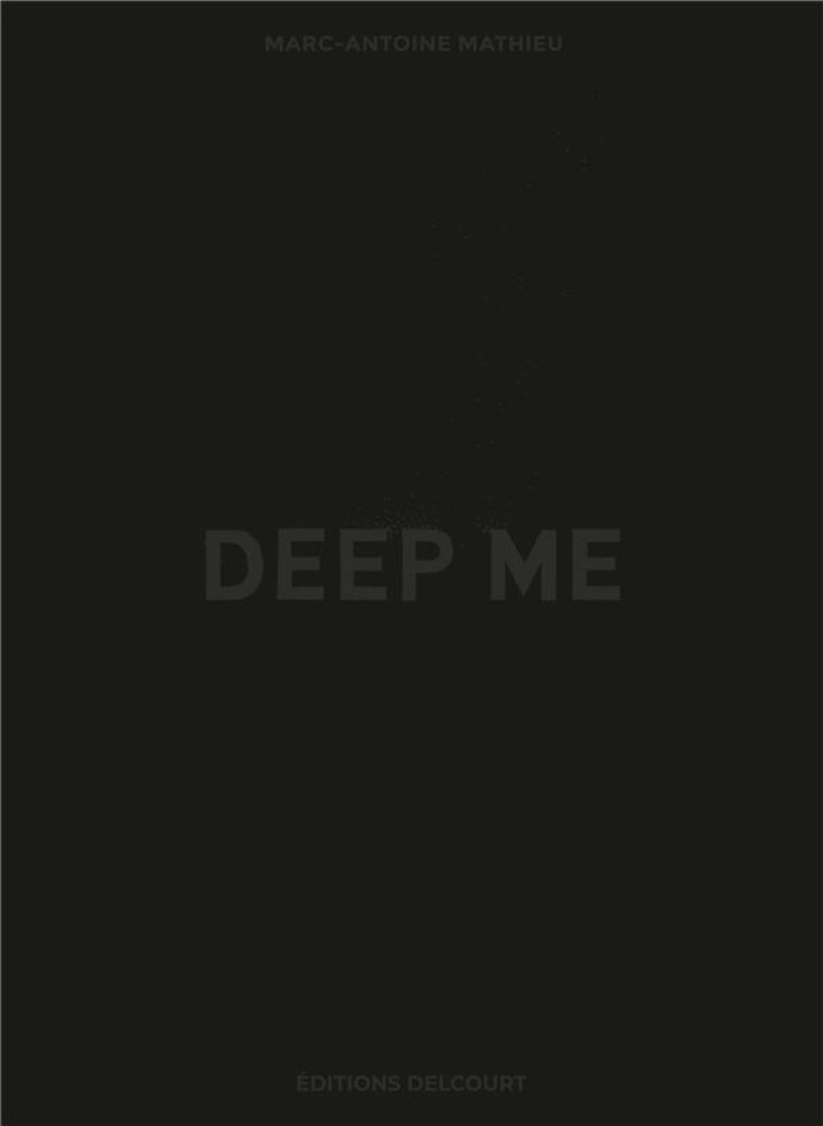 DEEP ME - MATHIEU MARC-ANTOINE - NC