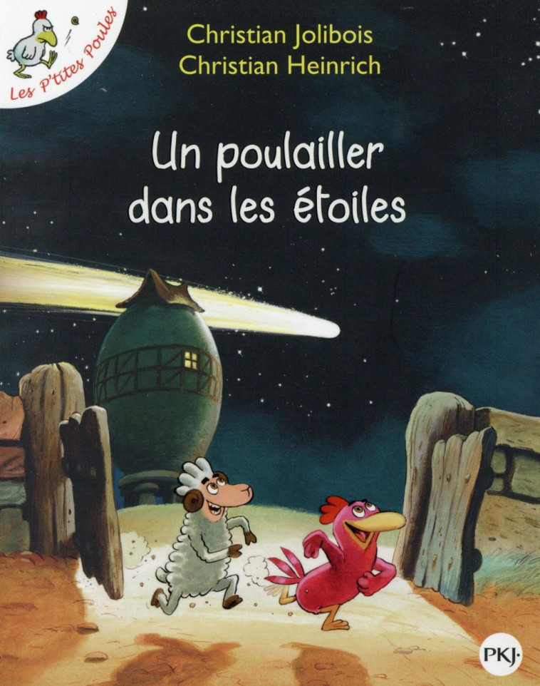 LES P'TITES POULES TOME 2 : UN POULAILLER DANS LES ETOILES - JOLIBOIS/HEINRICH - POCKET