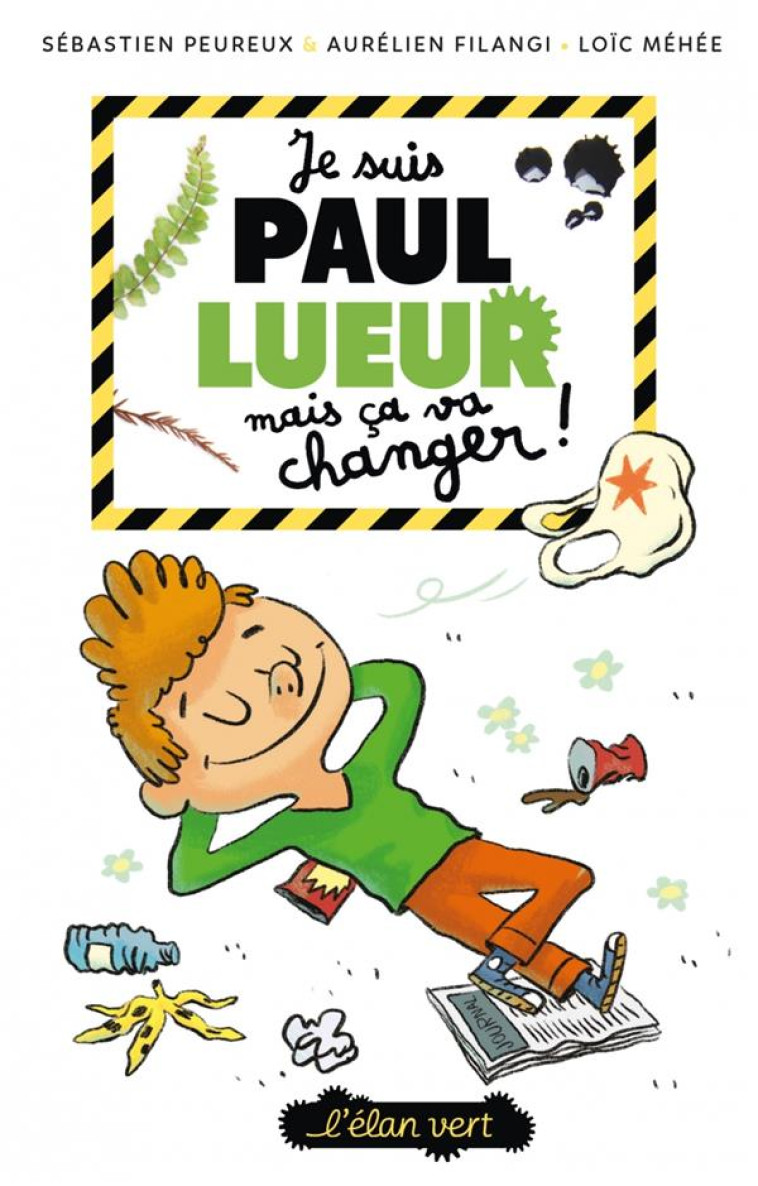 PAUL LUEUR TOME 1 : JE SUIS PAUL LUEUR MAIS CA VA CHANGER - PEUREUX/FILANGI - HURTUBISE HMH