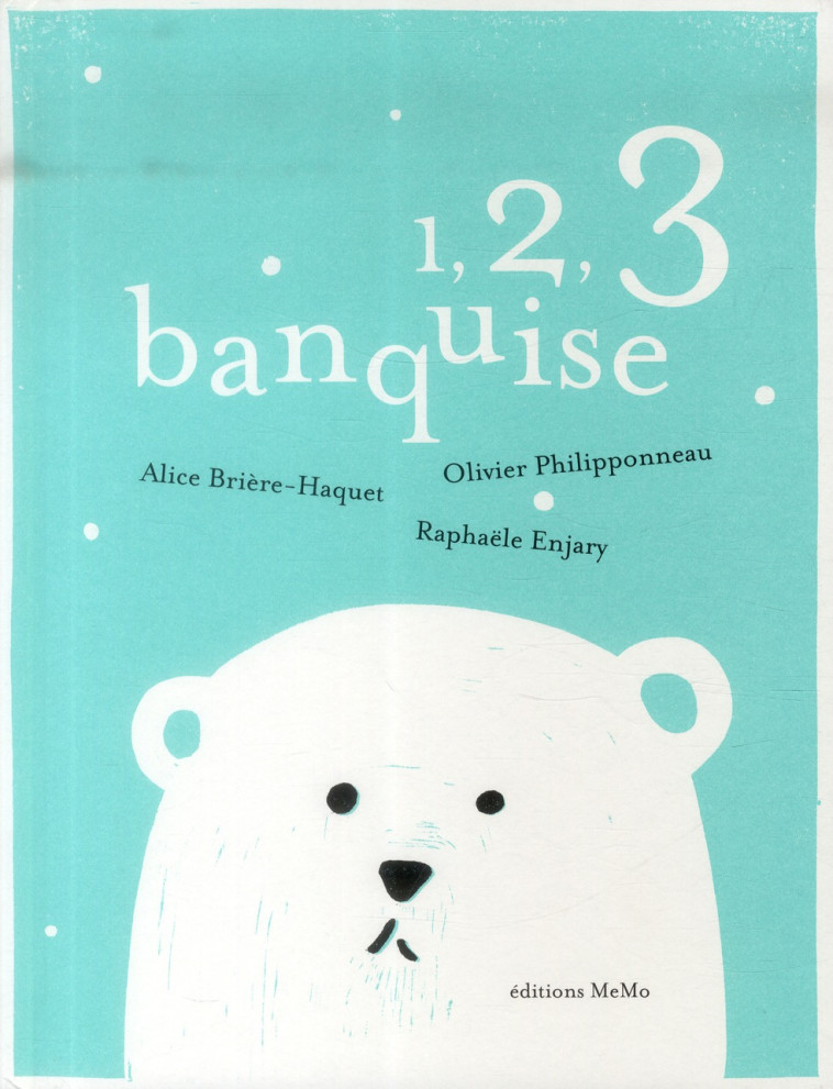 1, 2, 3 BANQUISE - BRIERE-HAQUET/ENJARY - MeMo