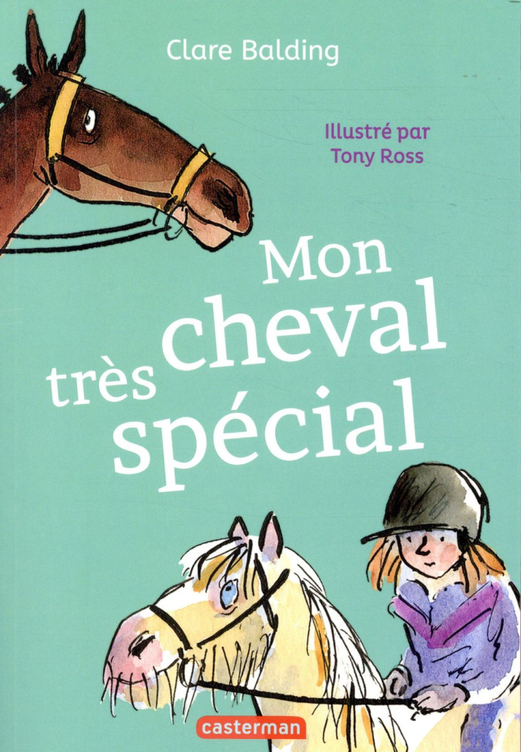 MON CHEVAL TRES SPECIAL TOME 1 - BALDING, CLARE  - CASTERMAN