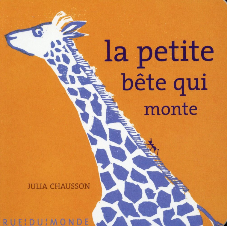 LA PETITE BETE QUI MONTE - CHAUSSON/BEIGEL - Rue du Monde