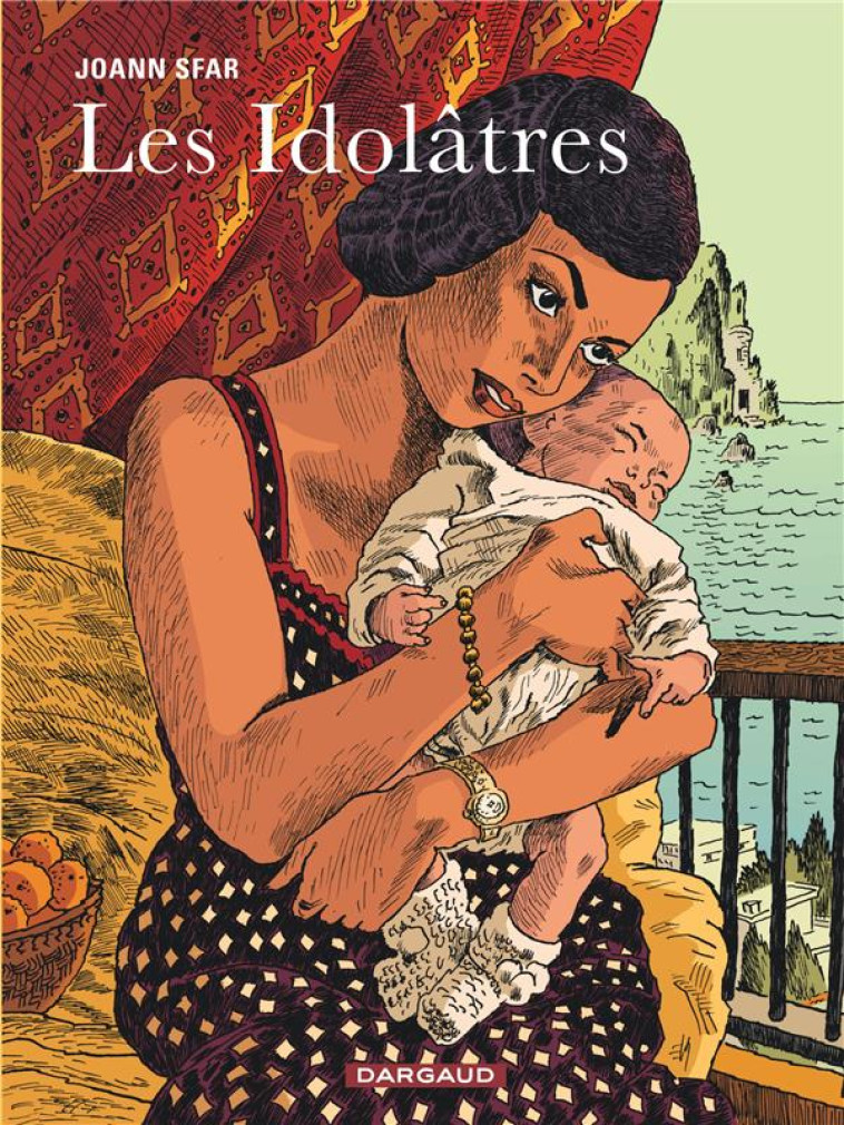 LES IDOLATRES - SFAR JOANN - DARGAUD