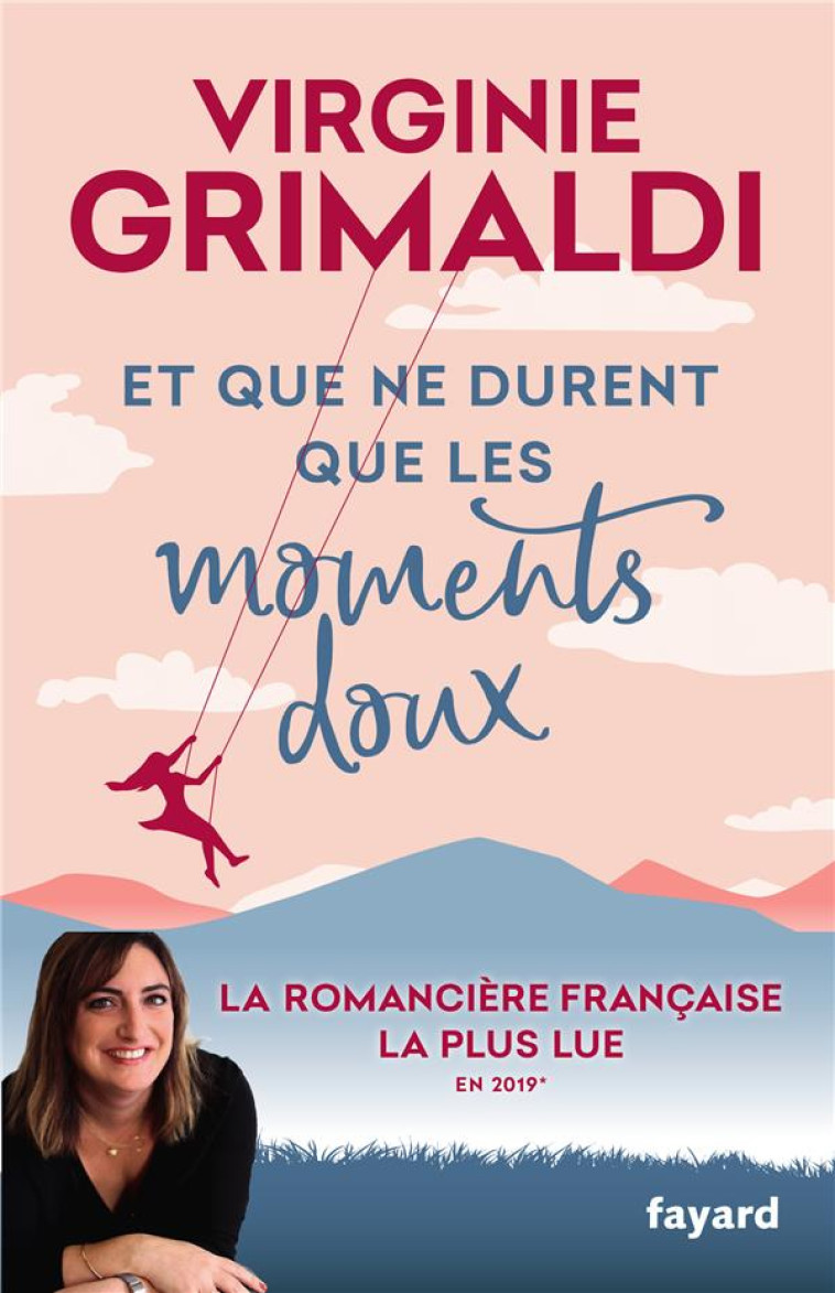 ET QUE NE DURENT QUE LES MOMENTS DOUX - GRIMALDI VIRGINIE - FAYARD