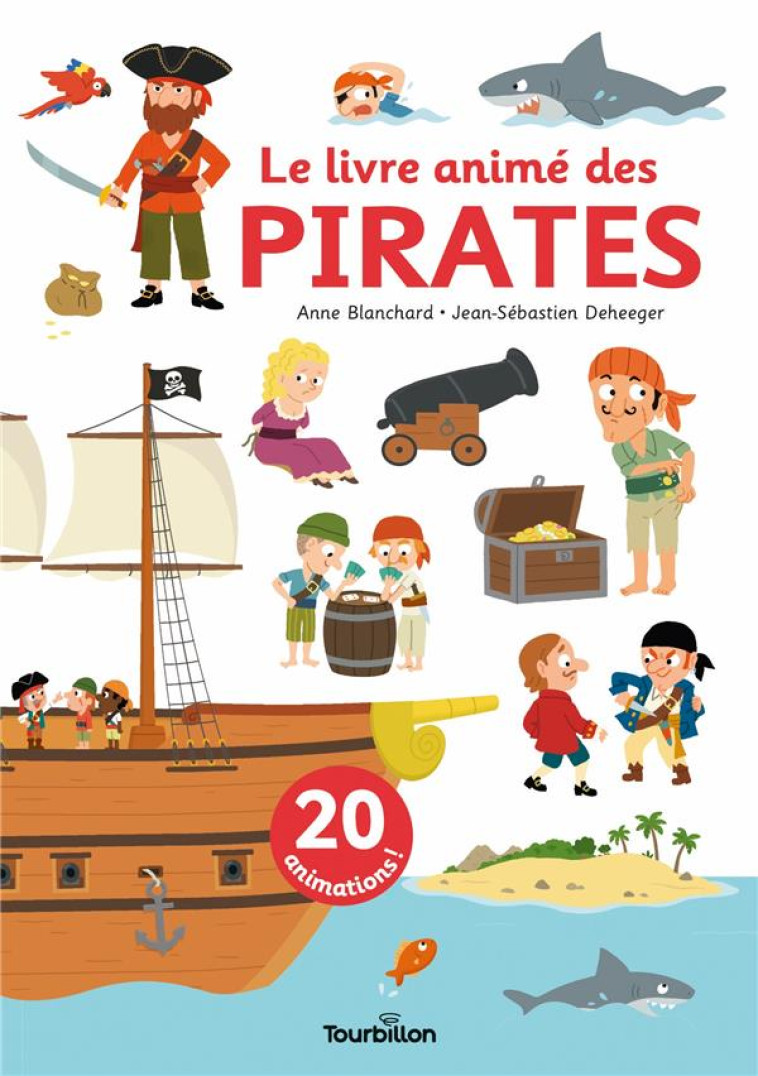 LE LIVRE ANIME DES PIRATES - BLANCHARD/DEHEEGER - TOURBILLON