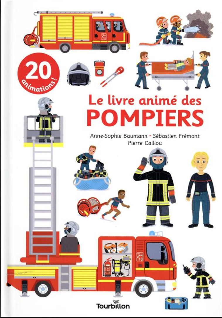 LE LIVRE ANIME DES POMPIERS - BAUMANN/FREMONT - TOURBILLON