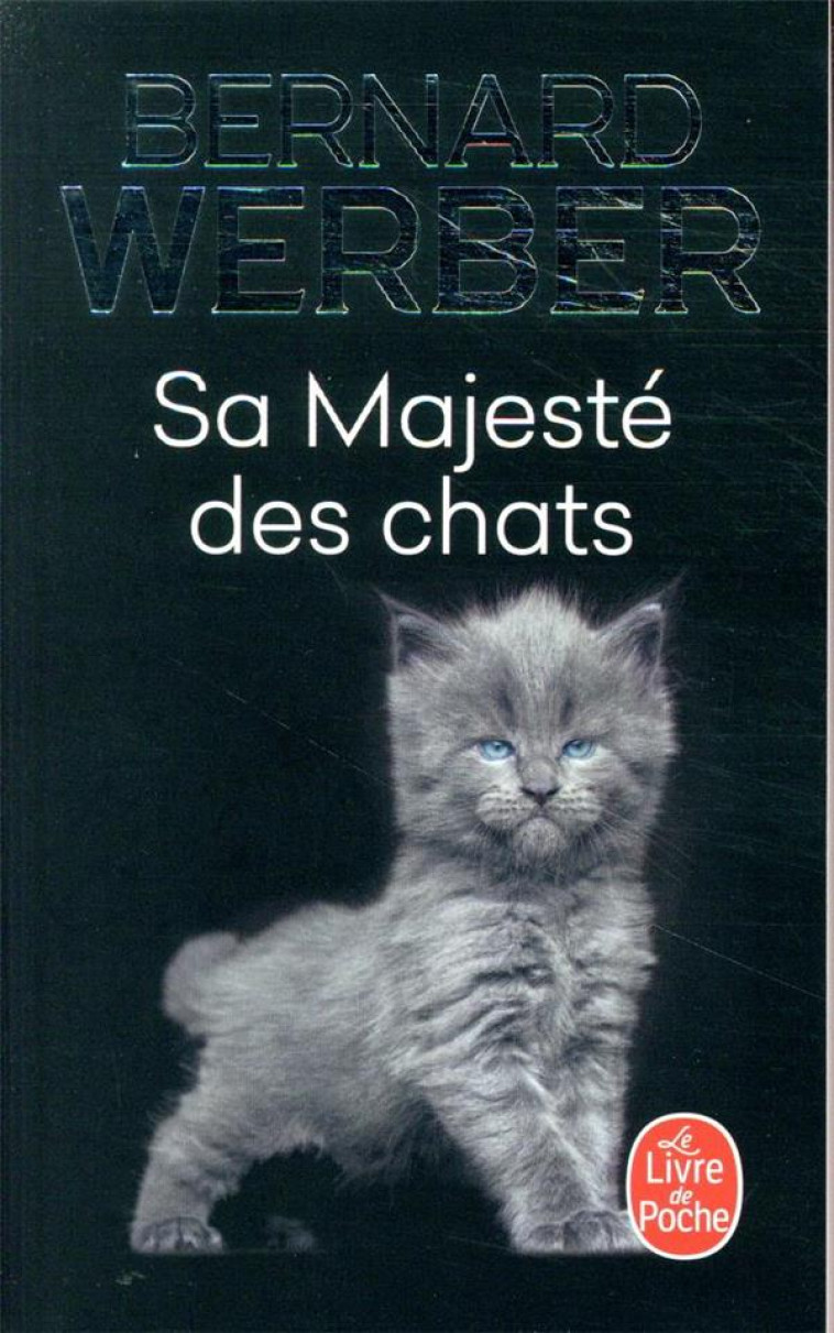 SA MAJESTE DES CHATS - WERBER, BERNARD - LGF/Livre de Poche