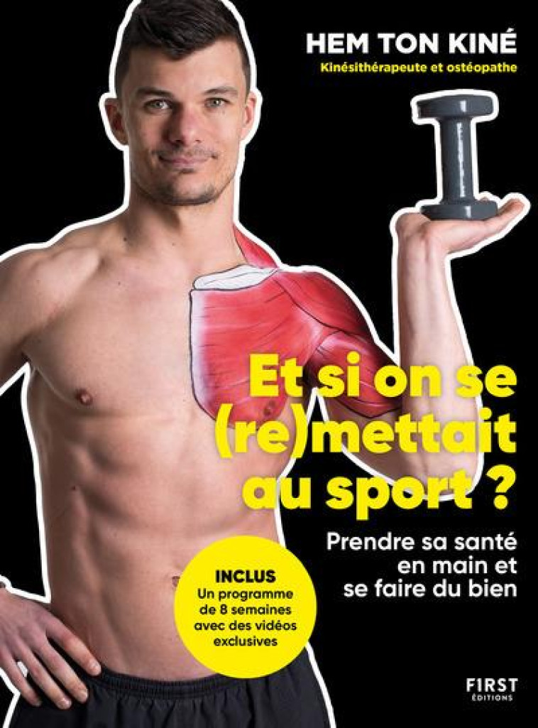 ET SI ON SE (RE)METTAIT AU SPORT ? - HEM TON KINE - FIRST