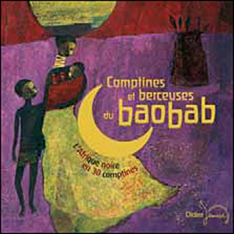 COMPTINES ET BERCEUSES DU BAOBAB - GROSLEZIAT/NOUHEN - DIDIER JEUNESSE