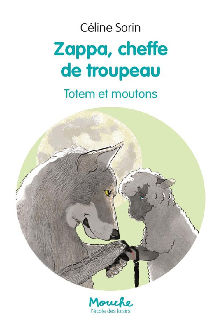 ZAPPA, CHEFFE DE TROUPEAU : TOTEM ET MOUTONS - SORIN CELINE - EDL