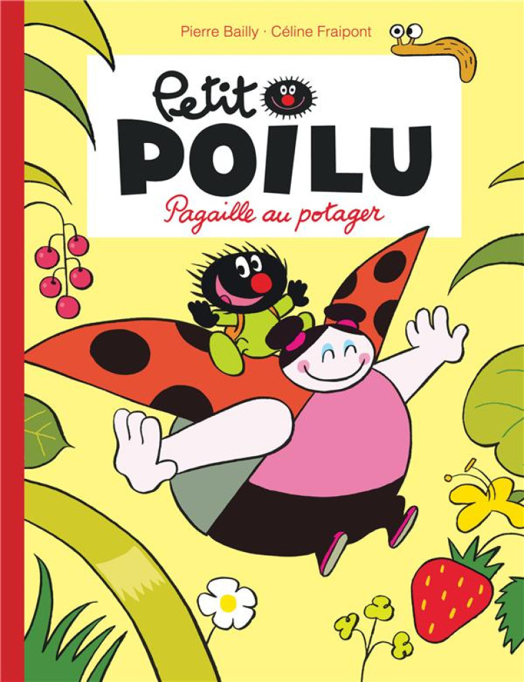 PETIT POILU TOME 3 : PAGAILLE AU POTAGER - BAILLY - DUPUIS