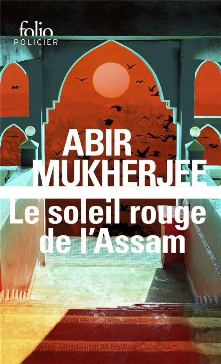 LE SOLEIL ROUGE DE L'ASSAM : UNE ENQUETE DU CAPITAINE SAM WYNDHAM - MUKHERJEE - GALLIMARD