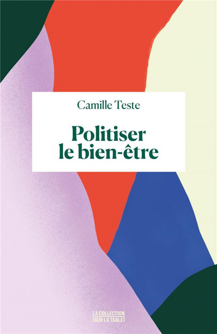 POLITISER LE BIEN-ETRE - TESTE, CAMILLE - BOOKS ON DEMAND